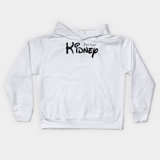 The Last Kidney Kids Hoodie